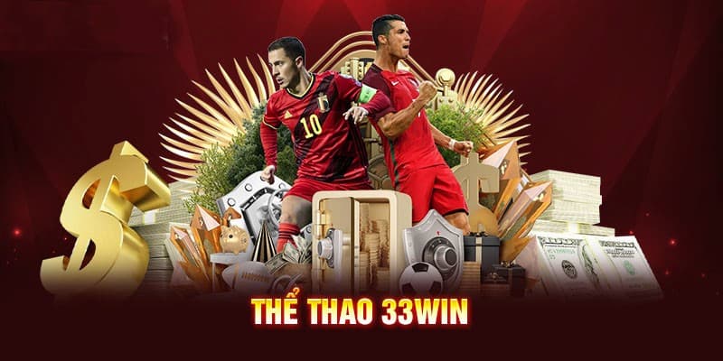 Thể thao 33win về những điểm nổi bật
